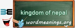 WordMeaning blackboard for kingdom of nepal